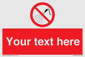 Custom prohibition Do not spray with water